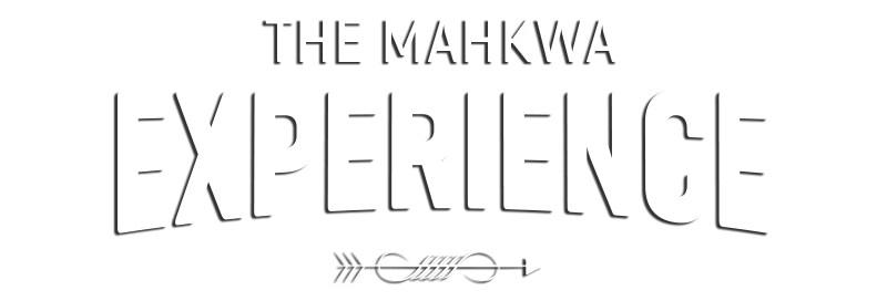 The Mahkwa Experience